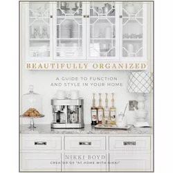 Beautifully Organized - by  Nikki Boyd (Hardcover)