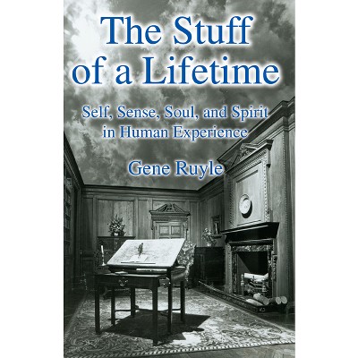 The Stuff of a Lifetime - by  Gene Ruyle (Paperback)