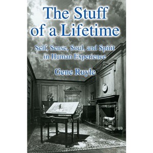 The Stuff of a Lifetime - by  Gene Ruyle (Paperback) - 1 of 1