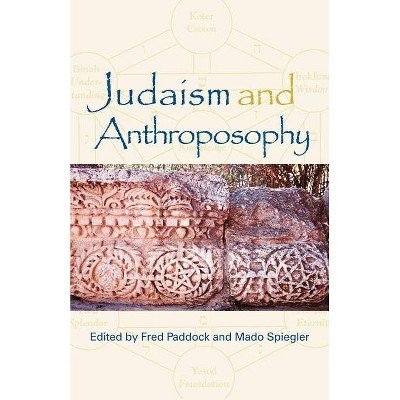 Judaism and Anthroposophy - (Interfaces: Anthroposophy and the World) by  John Howe (Paperback)