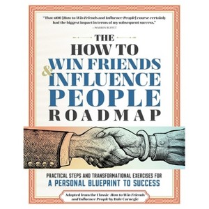 The How to Win Friends and Influence People Roadmap - by  Dale Carnegie (Paperback) - 1 of 1