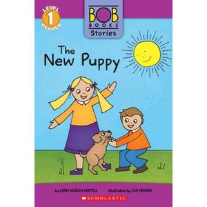The New Puppy (Bob Books Stories: Scholastic Reader, Level 1) - (Scholastic Reader: Level 1) by Lynn Maslen Kertell - 1 of 1