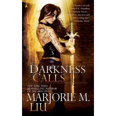 Darkness Calls - (Hunter Kiss Novel) by  Marjorie M Liu (Paperback)