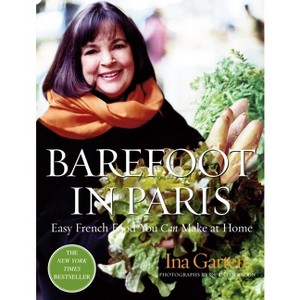 Barefoot in Paris - by  Ina Garten (Hardcover) - 1 of 1