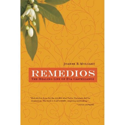 Remedios - by  Joanne B Mulcahy (Paperback)