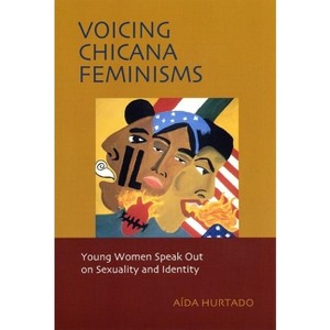 Voicing Chicana Feminisms - (Qualitative Studies in Psychology) by  Aida Hurtado (Paperback) - 1 of 1