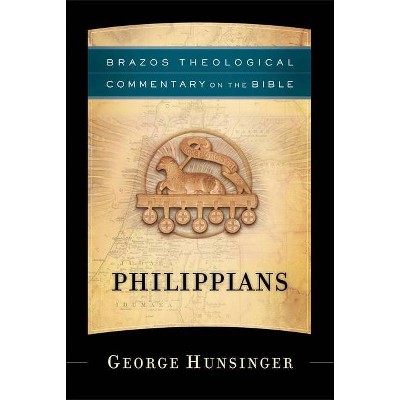 Philippians - (Brazos Theological Commentary on the Bible) by  George Hunsinger (Hardcover)