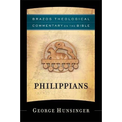 Philippians - (Brazos Theological Commentary on the Bible) by  George Hunsinger (Hardcover)