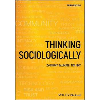Thinking Sociologically - 3rd Edition by  Zygmunt Bauman & Tim May (Paperback)