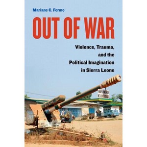 Out of War - by  Mariane C Ferme (Paperback) - 1 of 1