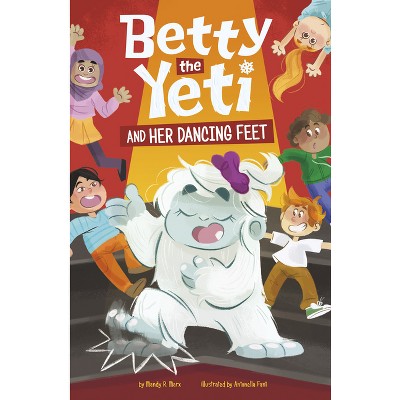 Betty The Yeti And Her Dancing Feet - By Mandy R Marx : Target