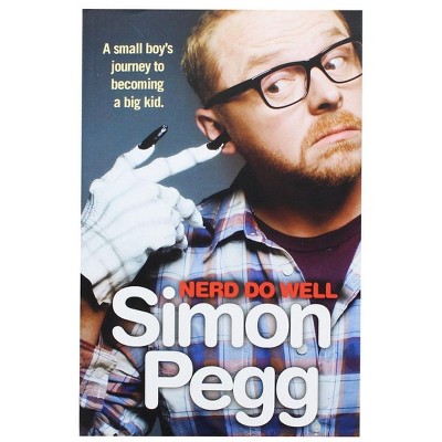 Nerd Block Nerd Do Well by Simon Pegg Paperback Book