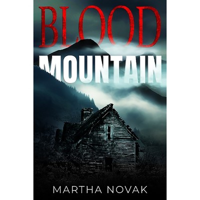 Blood Mountain - by Martha Novak