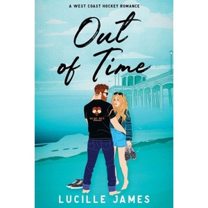 Out Of Time - by  Lucille James (Paperback) - 1 of 1