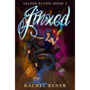 Jinxed - (Gilded Blood) by  Rachel Rener (Paperback) - 1 of 1