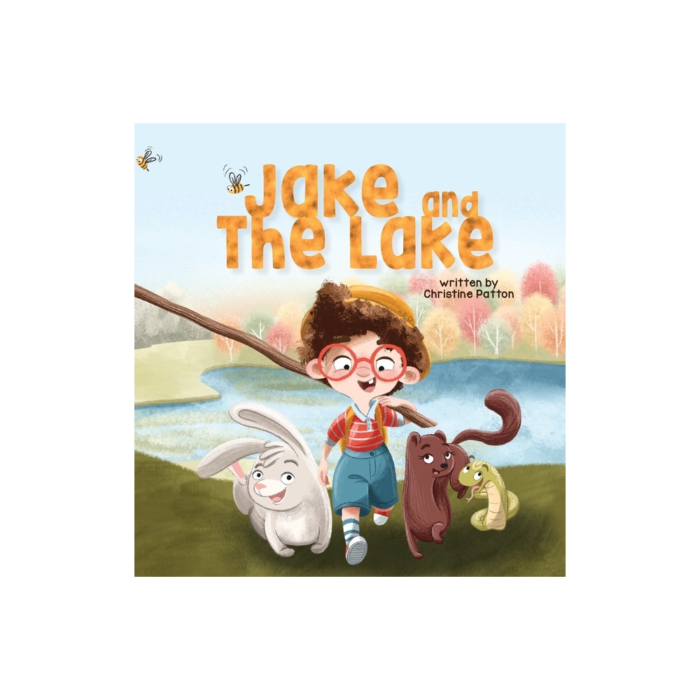 Jake and the Lake - by Christine Patton (Hardcover)