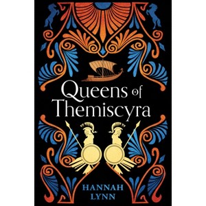 Queens of Themiscyra - by  Hannah Lynn (Paperback) - 1 of 1