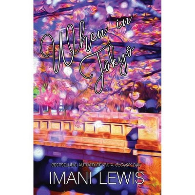 When in Tokyo - by  Imani Lewis (Paperback)