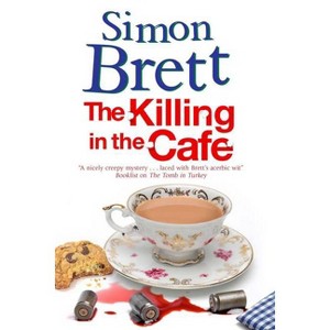 The Killing in the Café - (Fethering Mystery) by  Simon Brett (Paperback) - 1 of 1