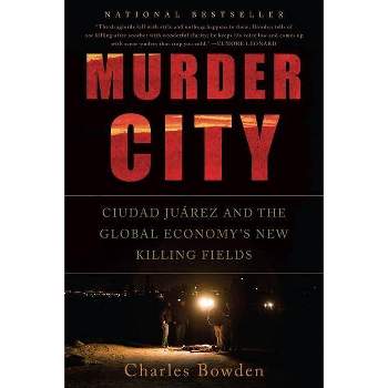 Murder City - by  Charles Bowden (Paperback)