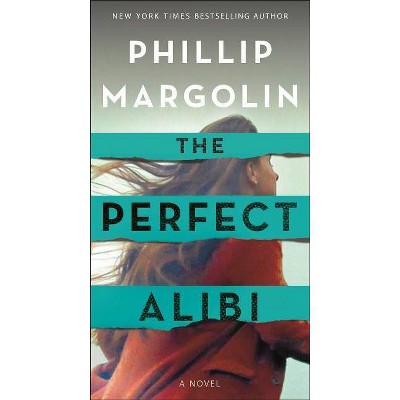 The Perfect Alibi - (Robin Lockwood) by  Phillip Margolin (Paperback)