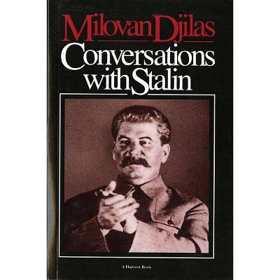 Conversations with Stalin - by  Milovan Djilas (Paperback)