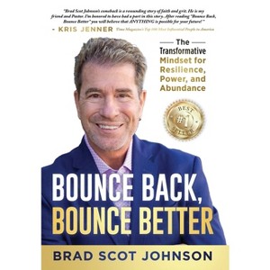 Bounce Back, Bounce Better - by  Brad Scot Johnson (Hardcover) - 1 of 1