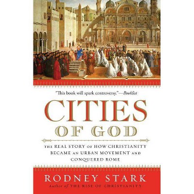 Cities of God - by  Rodney Stark (Paperback)