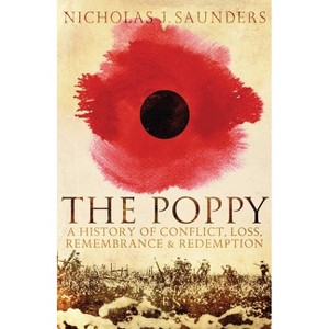 Poppy - by  Nicholas J Saunders (Paperback) - 1 of 1