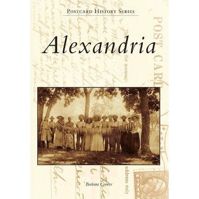 Alexandria - (Postcard History) by  Barbara Grover (Paperback)