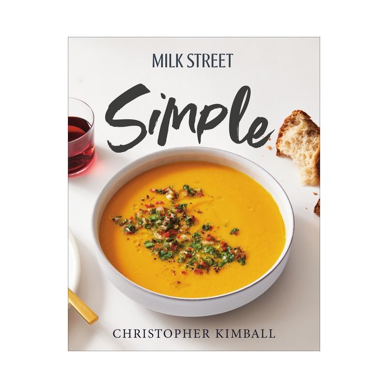 Milk Street Simple - by  Christopher Kimball (Hardcover), 1 of 2