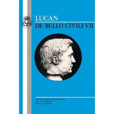 The Lucan: de Bello Civili VII - (Latin Texts) (Paperback)