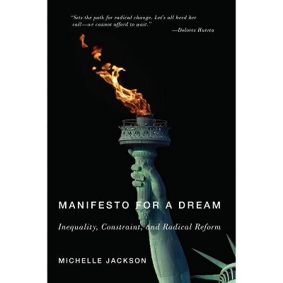 Manifesto for a Dream - (Inequalities) by  Michelle Jackson (Paperback)