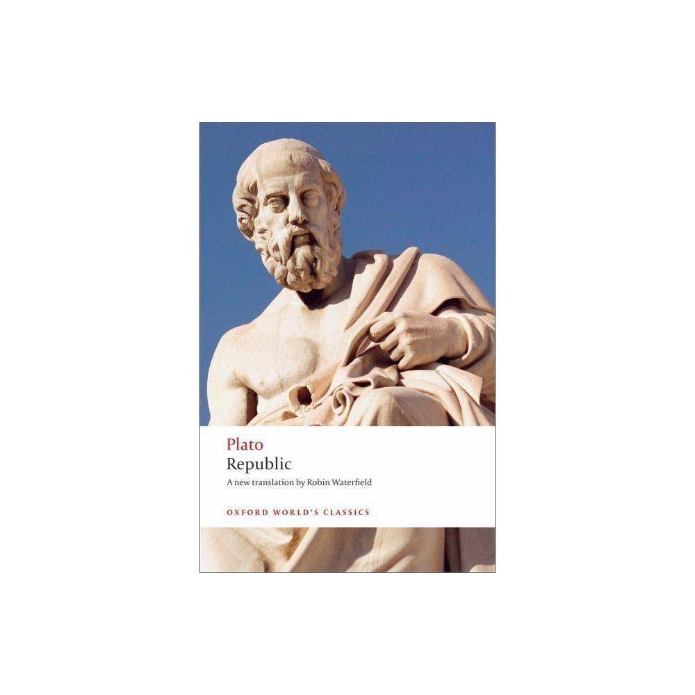 Republic - (Oxford World's Classics (Paperback)) (Paperback) was $9.99 now $5.99 (40.0% off)