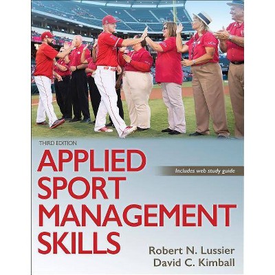 Applied Sport Management Skills - 3rd Edition by  Robert N Lussier & David C Kimball (Paperback)