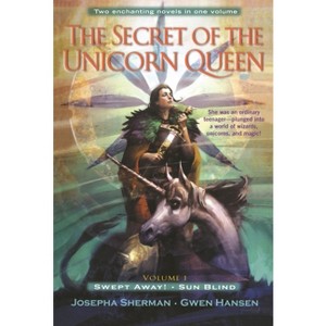 The Secret of the Unicorn Queen, Vol. 1 - by  Josepha Sherman & Gwen Hansen (Paperback) - 1 of 1