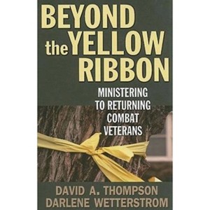 Beyond the Yellow Ribbon - by  Darlene Wetterstrom & David a Thompson (Paperback) - 1 of 1