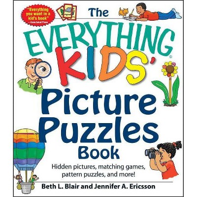 The Everything Kids' Picture Puzzles Book - (Everything(r) Kids) by  Beth L Blair & Jennifer a Ericsson (Paperback)