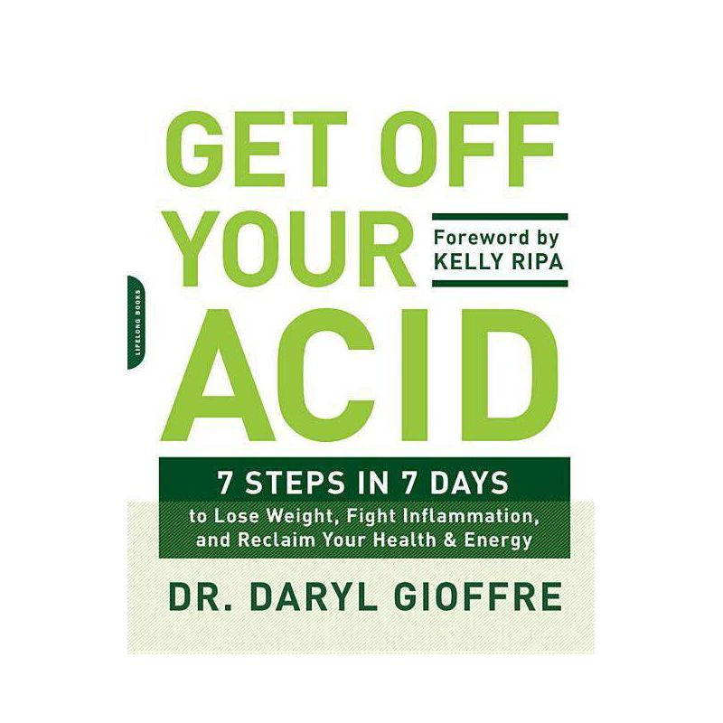 Get Off Your Acid - by  Daryl Gioffre (Paperback), 1 of 2