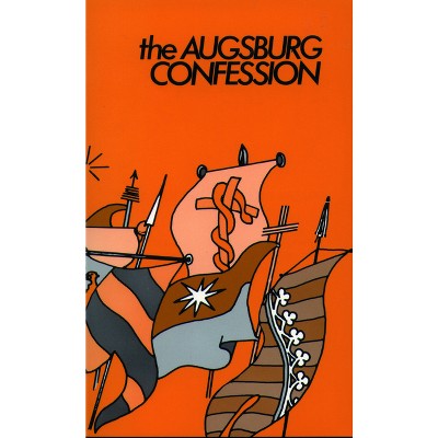 Augsburg Confession - by  Theodore G Tappert (Paperback)
