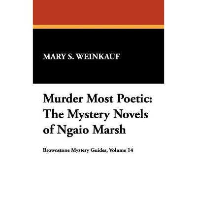 Murder Most Poetic - by  Mary S Weinkauf (Paperback)