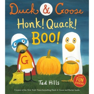 Duck & Goose, Honk! Quack! Boo! - by  Tad Hills (Hardcover) - 1 of 1