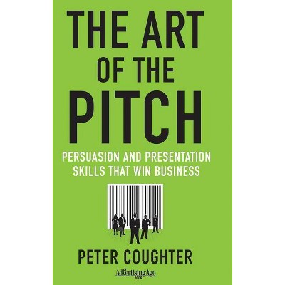 The Art of the Pitch - by  Peter Coughter (Hardcover)