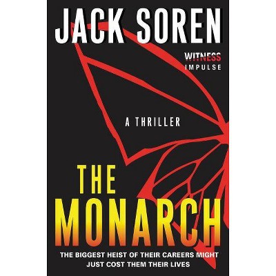 The Monarch - by  Jack Soren (Paperback)