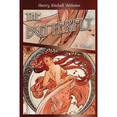 The Butterfly - by  Henry Kitchell Webster (Paperback)