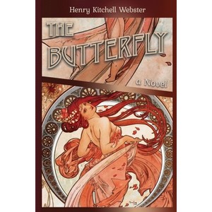 The Butterfly - by  Henry Kitchell Webster (Paperback) - 1 of 1