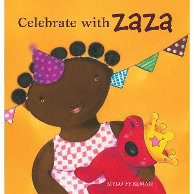 Celebrate with Zaza - (Hardcover)