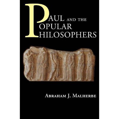 Paul and the Popular Philosophers - by  Abraham J Malherbe (Paperback)