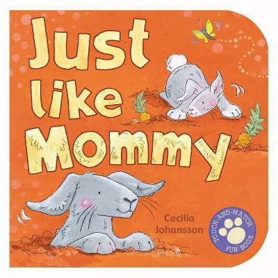 Just Like Mommy - by  N/A (Board Book)