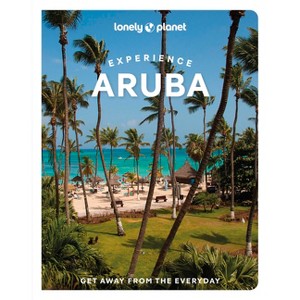 Lonely Planet Experience Aruba - (Travel Guide) (Paperback) - 1 of 1